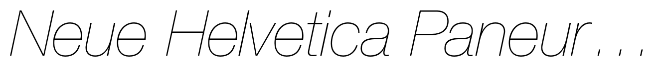 Neue Helvetica Paneuropean 26 Ultra Light Italic